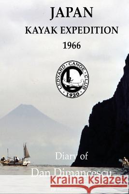 Dartmouth Japan Expedition: Diary Dan Dimancescu 9781546601517 Createspace Independent Publishing Platform - książka