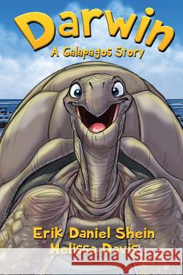 Darwin: A Galapagos Story Erik Daniel Shein, Melissa Davis 9781629899664 World Castle Publishing - książka
