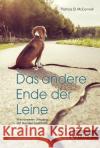 Das andere Ende der Leine : Was unseren Umgang mit Hunden bestimmt McConnell, Patricia B. 9783954641833 Kynos