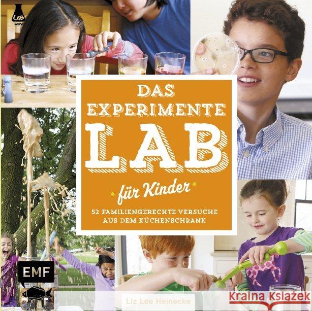 Das Experimente-LAB für Kinder : 52 familiengerechte Versuche aus dem Küchenschrank Heinecke, Liz L. 9783863552466 Edition Michael Fischer - książka
