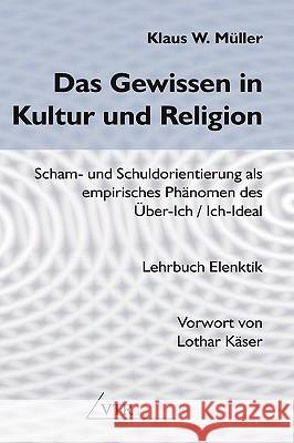 Das Gewissen in Kultur Und Religion W. Mller Klaus 9783933372055 VTR Publications - książka