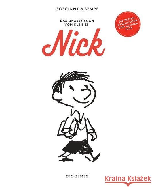 Das große Buch vom kleinen Nick : Die besten Geschichten vom kleinen Nick Goscinny, René 9783257011883 Diogenes - książka