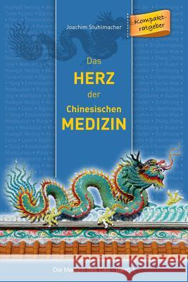 Das Herz der chinesischen Medizin Stuhlmacher, Joachim 9783945430569 Lotus-Press - książka