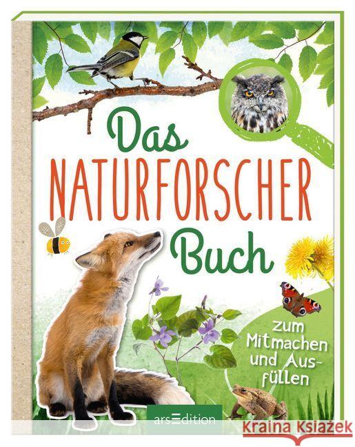 Das Naturforscher-Buch : Zum Mitmachen und Ausfüllen Saan, Anita van 9783845818542 ars edition - książka