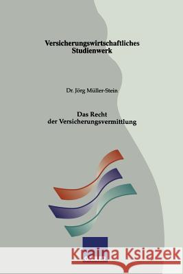 Das Recht Der Versicherungsvermittlung Jorg Muller-Stein 9783409927901 Springer - książka