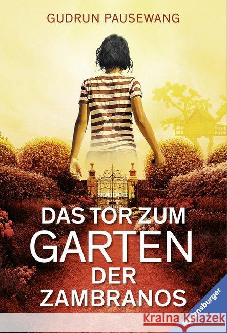 Das Tor zum Garten der Zambranos : Ausgezeichnet mit der Buxtehuder Bulle 1977 Pausewang, Gudrun   9783473580361 Ravensburger Buchverlag - książka