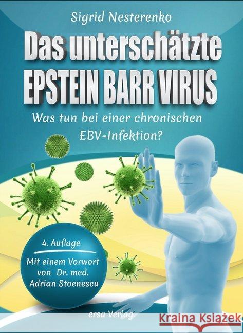 Das unterschätzte Epstein-Barr-Virus : Was tun bei einer chronischen EBV-Infektion Nesterenko, Sigrid 9783981484410 ERSA - książka