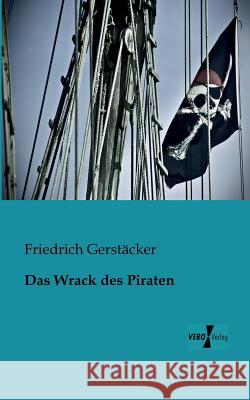 Das Wrack des Piraten Friedrich Gerstäcker 9783956102387 Vero Verlag - książka
