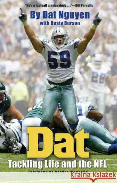DAT: Tackling Life and the NFL Nguyen, Dat 9781623490638 Texas A&M University Press - książka