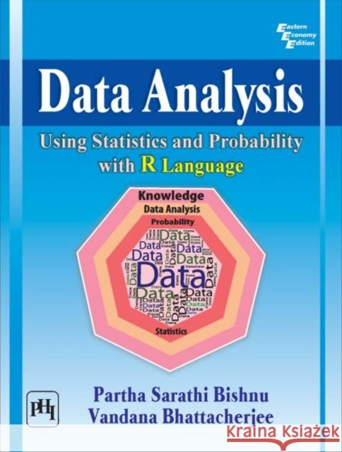 Data Analysis Partha Sarathi Bishnu Vandana Bhattacherjee  9789387472655 PHI Learning - książka