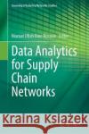 Data Analytics for Supply Chain Networks Niamat Ullah Ibn 9783031298226 Springer