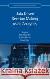 Data Driven Decision Making Using Analytics Parul Gandhi Surbhi Bhatia Kapal Dev 9781032058276 CRC Press