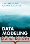 Data Modeling for the Sciences Ioannis (University of Tennessee, Knoxville) Sgouralis 9781009098502 Cambridge University Press