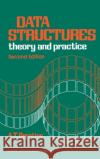 Data Structures: Theory and Practice Berztiss, Alfs T. 9780120935529 Academic Press