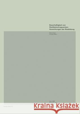 Dauerhaftigkeit von Stahlbetonwerken; Auswirkungen der Rissbildung Käser, Menn 9783034852531 Springer Basel - książka
