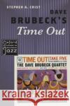 Dave Brubeck's Time Out Stephen A. Crist 9780190217723 Oxford University Press, USA