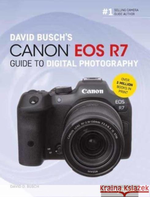 David Busch's Canon EOS R7 Guide to Digital Photography David Busch 9781681989495 Rocky Nook - książka