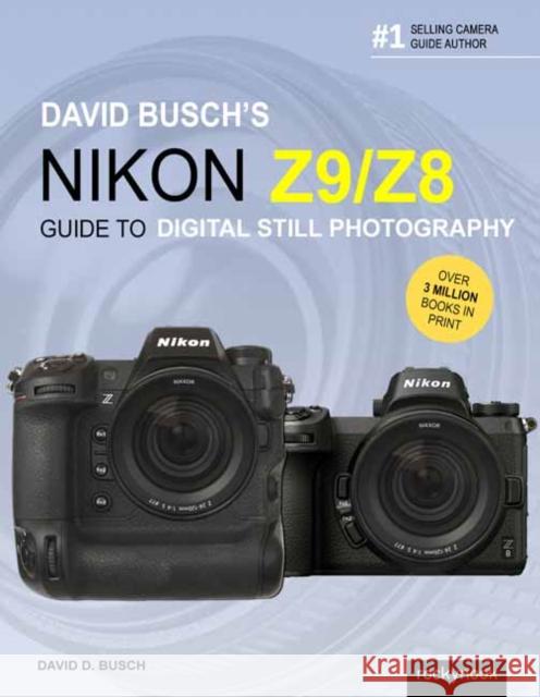 David Busch's Nikon Z9/Z8 Guide to Digital Still Photography David Busch 9798888141366 Rocky Nook - książka