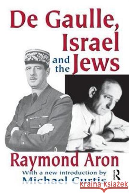 de Gaulle, Israel and the Jews Raymond Aron 9781138521995 Routledge - książka