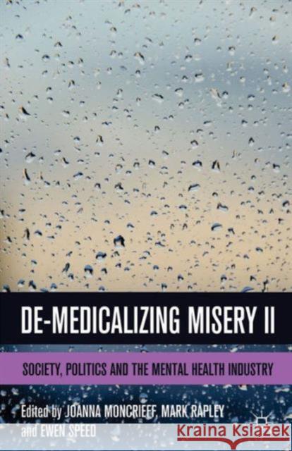 De-Medicalizing Misery II: Society, Politics and the Mental Health Industry Speed, E. 9781137304650 PALGRAVE MACMILLAN - książka
