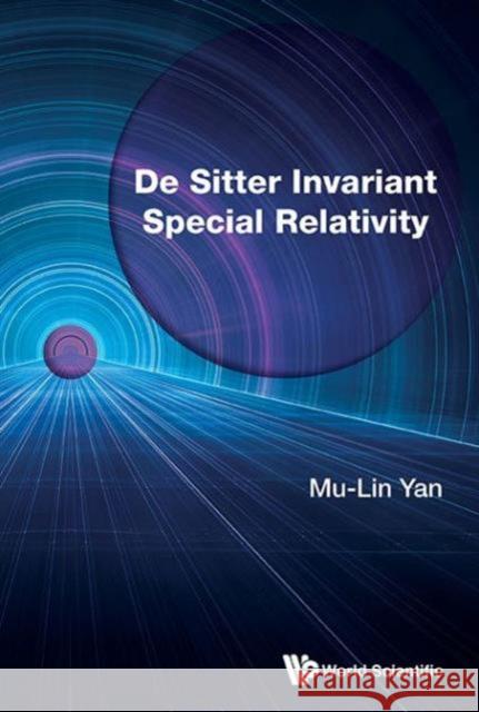de Sitter Invariant Special Relativity Mu-Lin Yan 9789814618700 World Scientific Publishing Company - książka