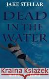 Dead in the Water Rodney Riesel 9780997114973 Connie Fitsik