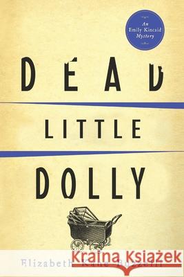Dead Little Dolly Elizabeth Kane Buzzelli 9781937349684 Beyond the Page Publishing - książka