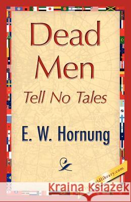 Dead Men Tell No Tales W. Hornung E 9781421848075 1st World Library - książka