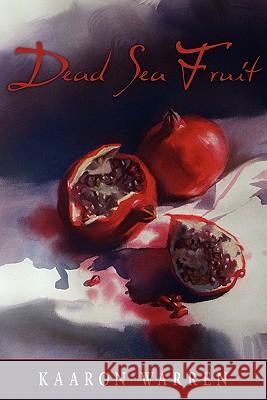 Dead Sea Fruit Kaaron Warren Olga Read Lucius Shepard 9780980628869 Ticonderoga Publications - książka
