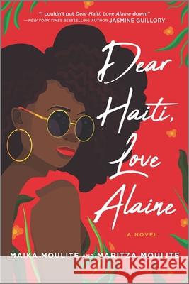 Dear Haiti, Love Alaine Maika Moulite Maritza Moulite 9781335910028 Inkyard Press - książka