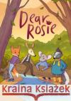 Dear Rosie: (A Graphic Novel) Meghan Boehman Rachael Briner 9780593571866 Alfred A. Knopf Books for Young Readers