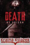 Death by Poison Gary W. Evans 9781947939042 Authorsource