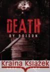 Death by Poison Gary W. Evans 9781947939172 Authorsource