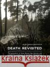 Death Revisited: The Excavation of Three Bronze Age Barrows and Surrounding Landscape at Apeldoorn-Wieselseweg Arjan Louwen David Fontijn 9789088905803 Sidestone Press