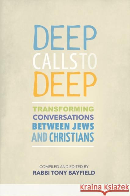 Deep Calls to Deep Tony Bayfield 9780334055129 SCM Press - książka