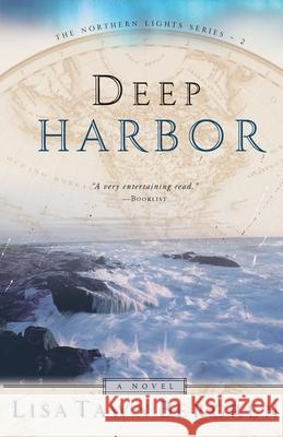 Deep Harbor Lisa Tawn Bergren Lisa Tawn Bergen 9781578560455 Waterbrook Press - książka
