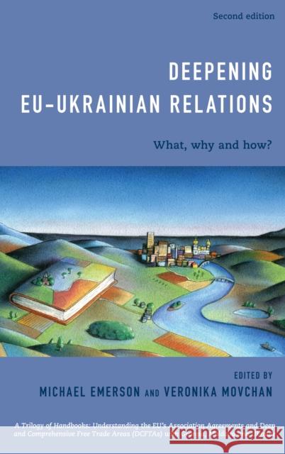 Deepening Eu-Ukrainian Relations: What, Why and How? Michael Emerson Veronika Movchan  9781786607973 Policy Network, London - książka