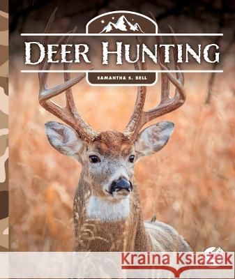 Deer Hunting Samantha S. Bell 9781503869714 Stride - książka