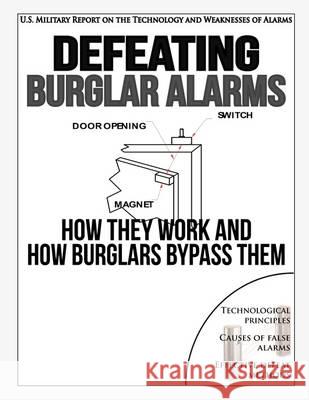 Defeating Burglar Alarms: How They Work, and How Burglars Bypass Them E. S. S. E. D. 9780984284436 Warcry Communications - książka