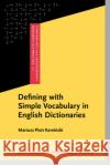 Defining with Simple Vocabulary in English Dictionaries Mariusz Piotr (University of Applied Sciences in Nysa) Kaminski 9789027208590 John Benjamins Publishing Co