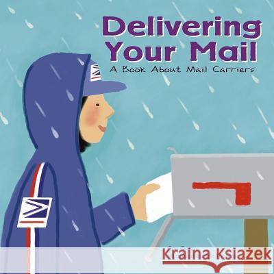 Delivering Your Mail: A Book about Mail Carriers Ann Owen Eric Thomas 9781404804852 Picture Window Books - książka