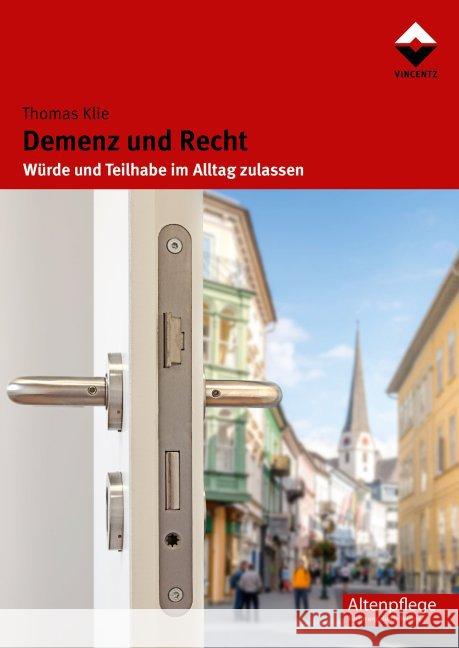 Demenz und Recht : Würde und Teilhabe im Alltag zulassen Klie, Thomas 9783866303867 Vincentz Network - książka