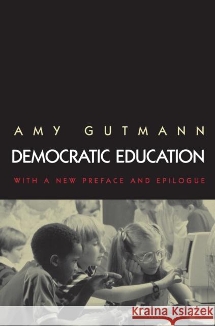 Democratic Education: Revised Edition Gutmann, Amy 9780691009162 Princeton University Press - książka