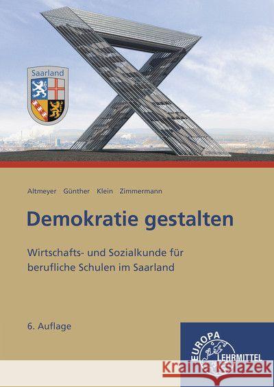 Demokratie gestalten - Saarland Altmeyer, Michael, Günther, Julia, Klein, Wolfgang 9783758568053 Europa-Lehrmittel - książka