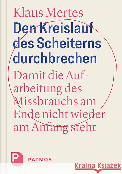 Den Kreislauf des Scheiterns durchbrechen Mertes, Klaus 9783843613491 Patmos Verlag - książka