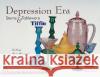 Depression Era Stems & Tableware: Tiffin Goshe, Ed 9780764306525 Schiffer Publishing
