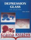 Depression Glass for Collectors Robert Brenner 9780764306709 Schiffer Publishing