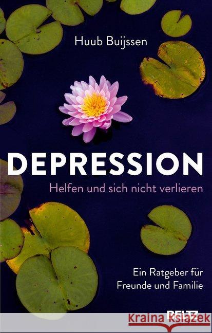 Depression. Helfen und sich nicht verlieren : Ein Ratgeber für Freunde und Familie Buijssen, Huub 9783407866165 Beltz - książka