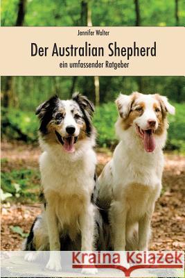 Der Australian Shepherd Jennifer Walter 9781507823095 Createspace - książka