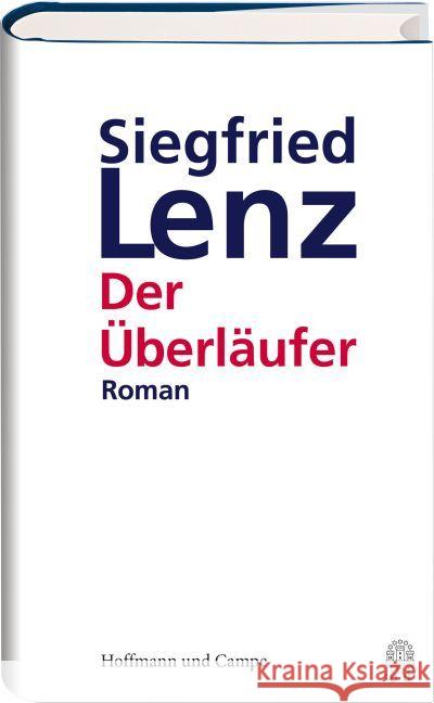 Der Überläufer : Roman Lenz, Siegfried 9783455405705 Hoffmann und Campe - książka